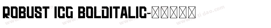 Robust ICG BoldItalic字体转换